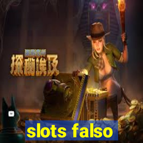 slots falso